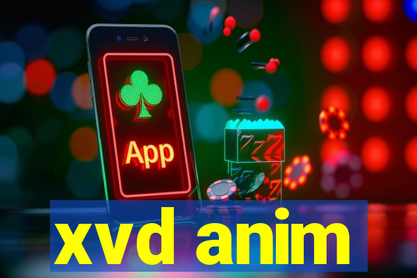 xvd anim